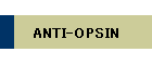 ANTI-OPSIN