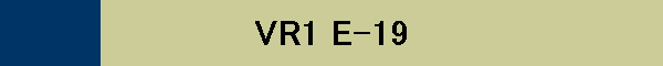 VR1 E-19