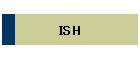 ISH