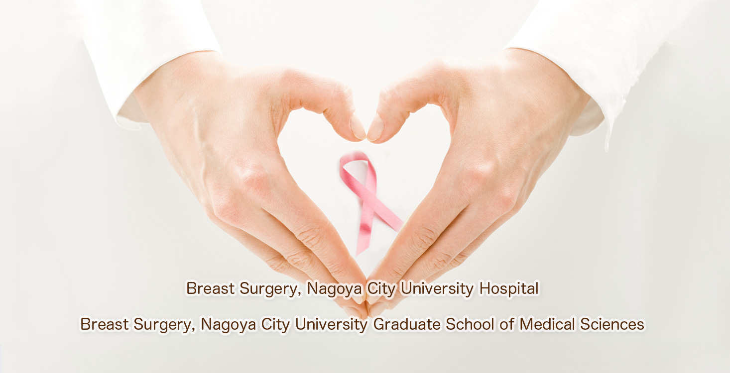 Breast Surgery, Nagoya City University Hospital, Breast Surgery, Nagoya City University Graduate School of Medical Sciences